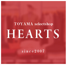 TOYAMA selectshop HEARTS since2007